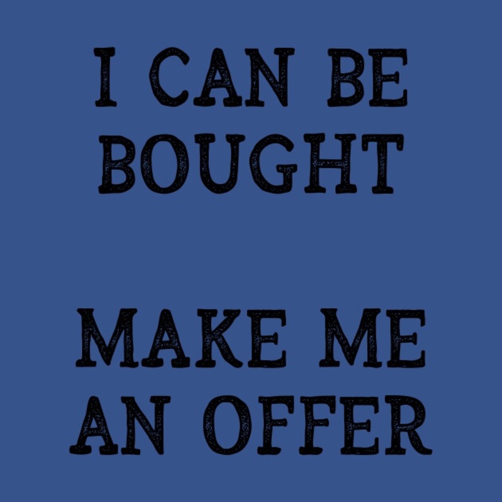 Always happy to receive offers